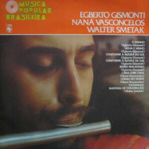 Nova História Da Música Popular Brasileira - Egberto Gismonti, Naná Vasconcelos, Walter Smetak