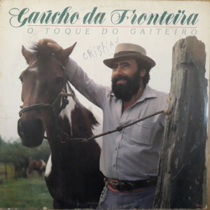 Gaúcho Da Fronteira – O Toque Do Gaiteiro