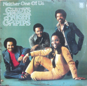 Gladys Knight & The Pips – Neither One Of Us º