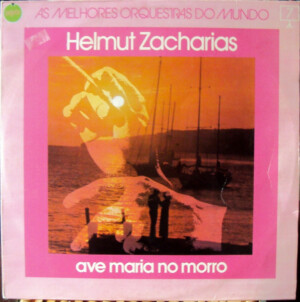 Helmut Zacharias – Ave Maria No Morro