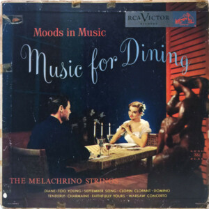 The Melachrino Strings – Music For Dining