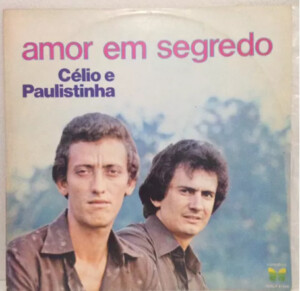 Célio e Paulistinha - Amor em segredo