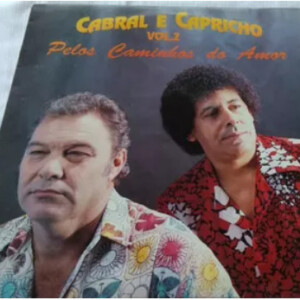 Cabral e Capricho Vol 2 - Pelos Caminhos do Amor