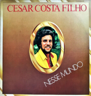 Cesar Costa Filho ‎– Nesse Mundo º (cópia)