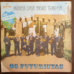 Os Futuristas – Música Dos Bons Tempos