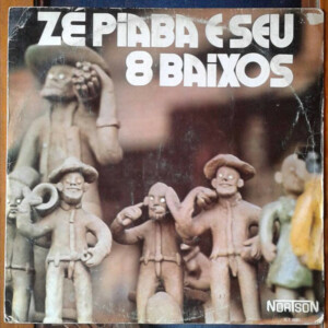 Zé Piaba – Zé Piaba E Seu 8 Baixos