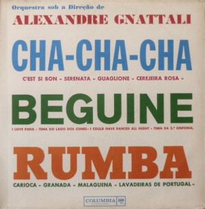 Orquestra Sob A Direção De Alexandre Gnattali – Cha-Cha-Cha, Beguine, Rumba º