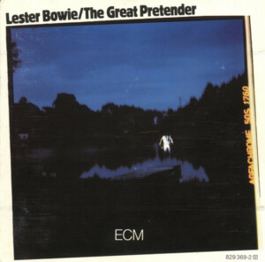 Lester Bowie – The Great Pretender º