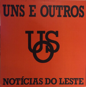 Uns E Outros – Notícias Do Leste º