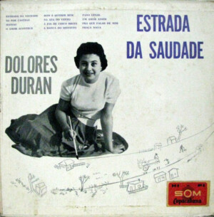 Dolores Duran – Estrada Da Saudade º