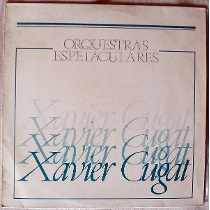 Xavier Cugat – Orquestras Espetaculares