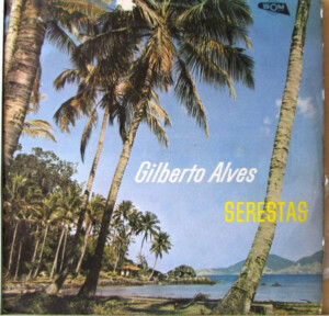 Gilberto Alves – Serestas º