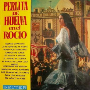 Perlita De Huelva En El Rocío (Sevillanas)