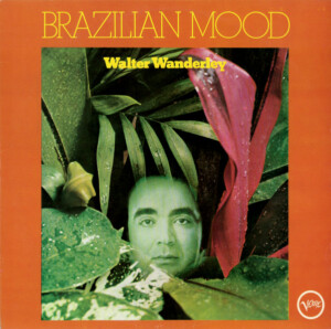 Walter Wanderley – Brazilian Mood º