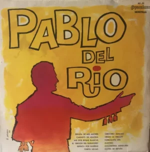 Pablo Del Rio - Espana De Mis Amores º