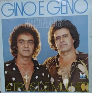 Gino E Geno – 4 Tipos de Mulher º