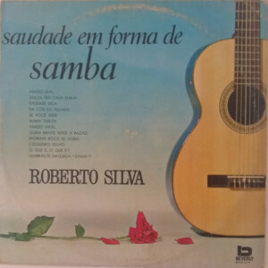 Roberto Silva – Saudade Em Forma De Samba