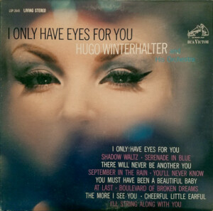 Hugo Winterhalter And His Orchestra – I Only Have Eyes For You º