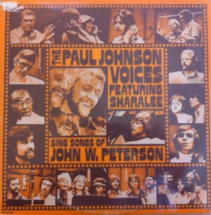 Paul Johnson Voices Featuring Sharalee – Songs Of John W. Peterson º