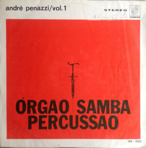 André Penazzi – Orgâo Samba Percussâo Vol. 1