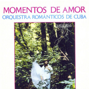 Orquestra Românticos De Cuba – Momentos De Amor