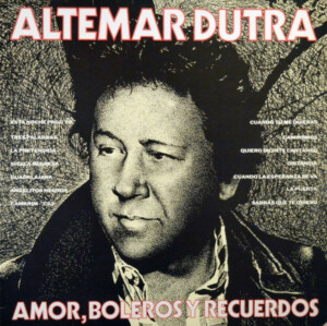 Altemar Dutra – Amor, Bolero y Recuerdos º