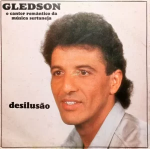 Gledson - Desilusão º