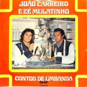 João Carreiro E Zé Mulatinho - Contos De Umbanda º