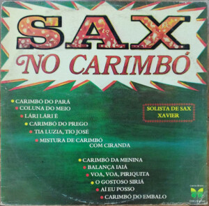 Xavier Do Sax – Sax No Carimbó