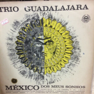 Trio Guadalajara – México Dos Meus Sonhos º