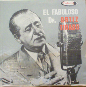 Dr. Ortiz Tirado – El Fabuloso º