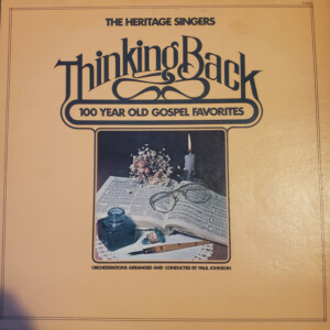 The Heritage Singers – Thinking Back: 100 Year Old Gospel Favorites