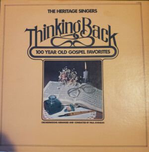 The Heritage Singers – Thinking Back: 100 Year Old Gospel Favorites