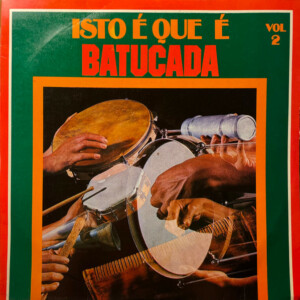 Brasil Batuque – Isto É Que É Batucada Vol. 2