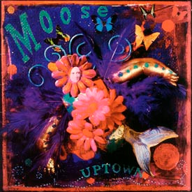 Moose – Uptown