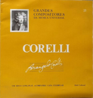 Corelli – Grandes Compositores Da Música Universal - 21 º