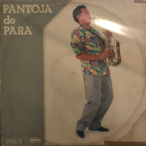 Pantoja Do Pará – Vol.2 º