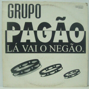 Grupo Pagão – Lá Vai O Negão º