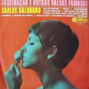 Carlos Galhardo – Fascinação e Outras Valsas Famosas º