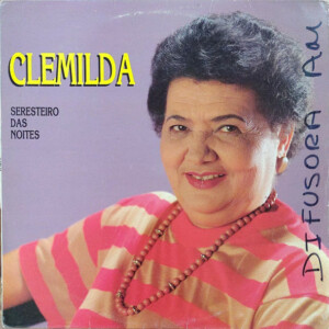 Clemilda – Seresteiro Das Noites º