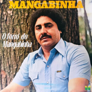 Mangabinha – O Forró Do Mangabinha º
