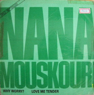 Nana Mouskouri – Why Worry? / Love Me Tender º