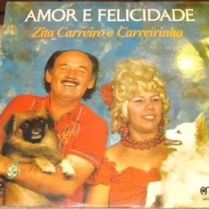 Zita Carreiro E Carreirinho - Amor E Felicidade º