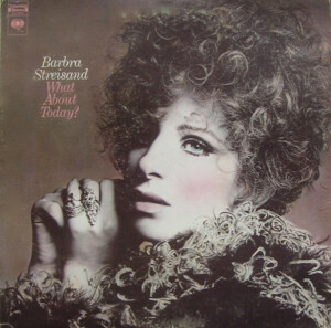 Barbra Streisand – What About Today? º