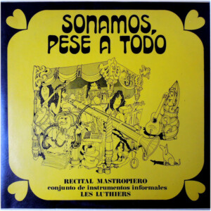 Conjunto De Instrumentos Informales Les Luthiers – Sonamos, Pese A Todo (Recital Mastropiero) º