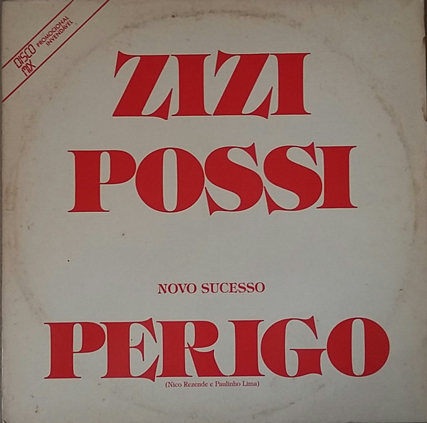 Zizi Possi – Perigo º