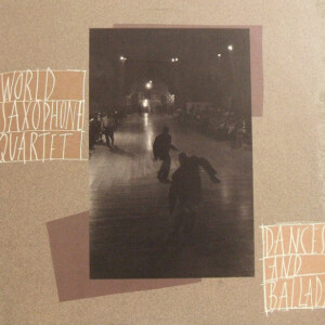 World Saxophone Quartet – Dances And Ballads º