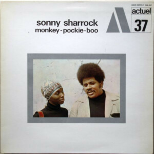 Sonny Sharrock – Monkey-Pockie-Boo (Importado) º