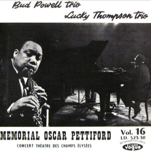 Bud Powell Trio e Lucky Thompson Trio – Memorial Oscar Pettiford º