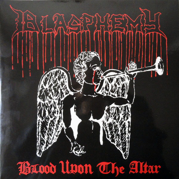 Blasphemy – Blood Upon The Altar / Gods Of War